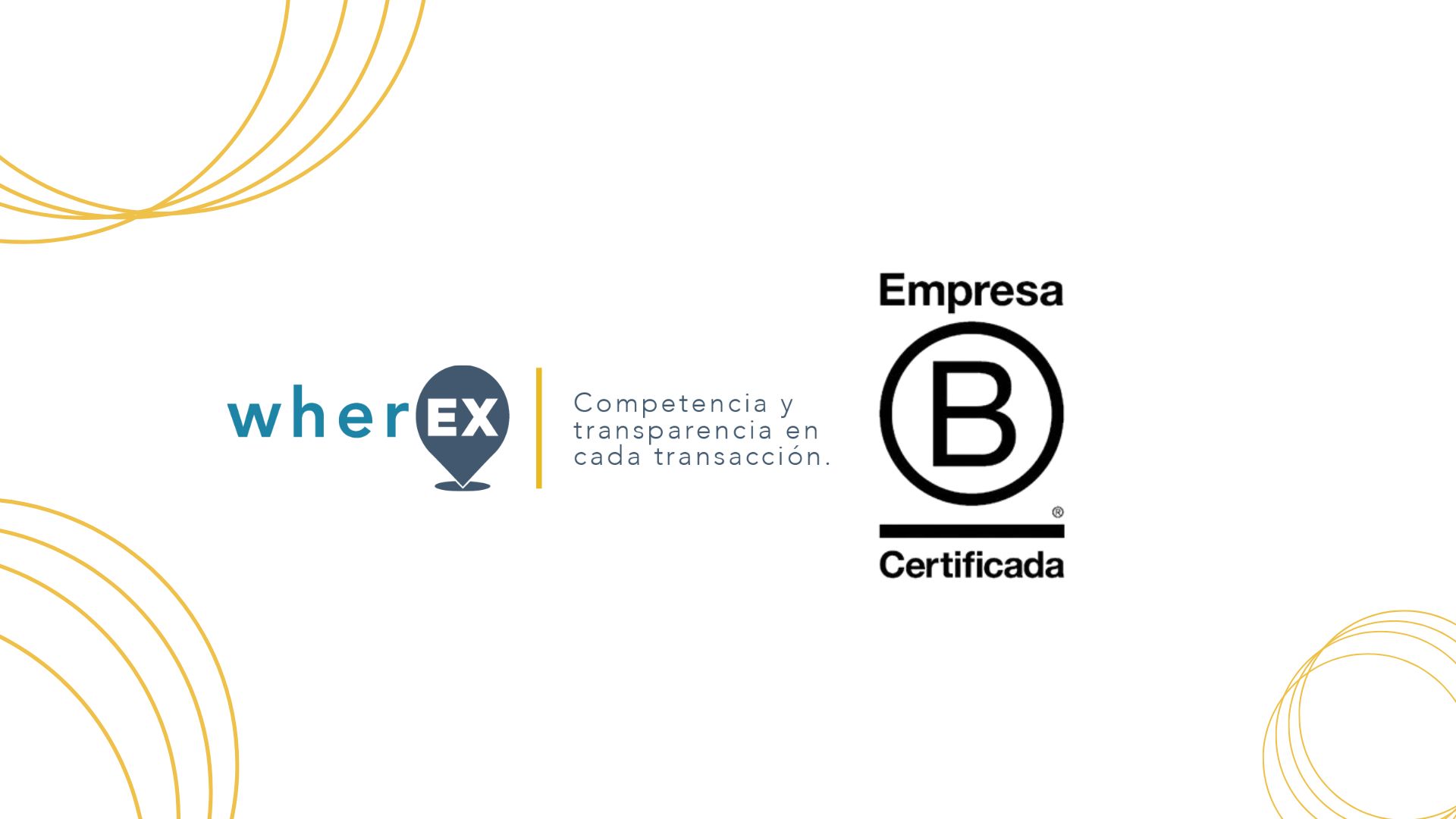 ¡En wherEX ya somos una Empresa B certificada!